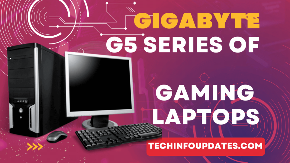 Gigabyte G5 series of gaming laptops